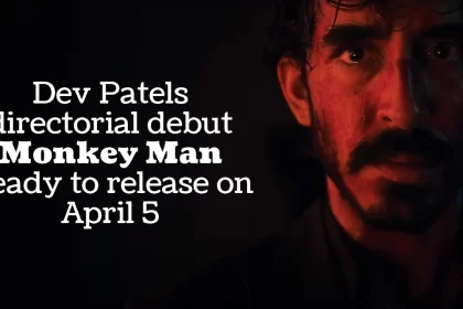 Dev Patels directorial debut Monkey Man
