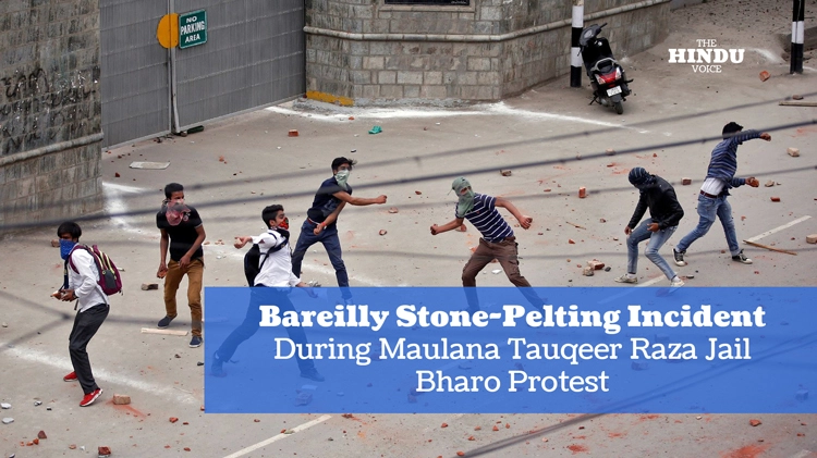 Bareilly Stone Pelting Incident During Maulana Tauqeer Raza Jail Bharo Protest