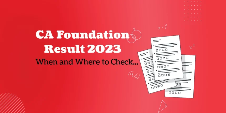 CA Foundation Result 2023 latest news