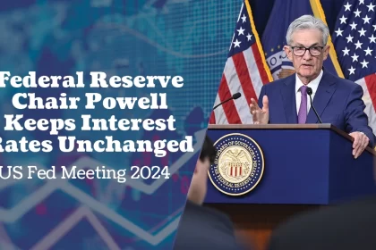US FED Chair Powell Keeps Interest Rates Unchanged