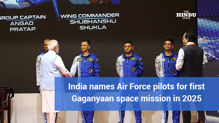 India names Air Force pilots for first Gaganyaan space mission in 2025