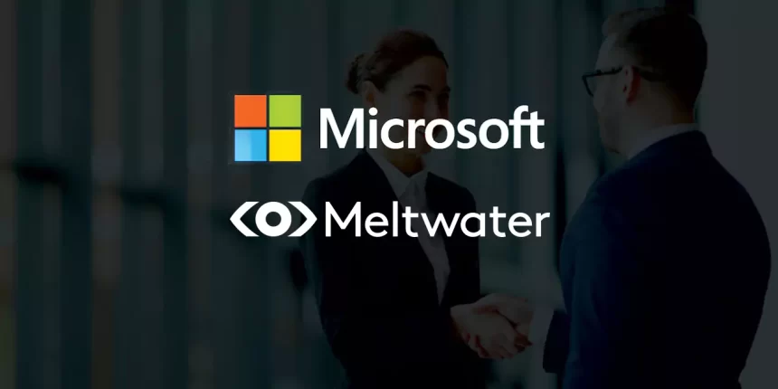 Meltwater and Microsoft Partner to Launch AI-Powered Communication Insights on Azure.